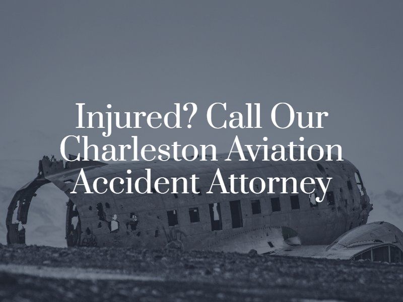Charleston Aviation Accident Attorney